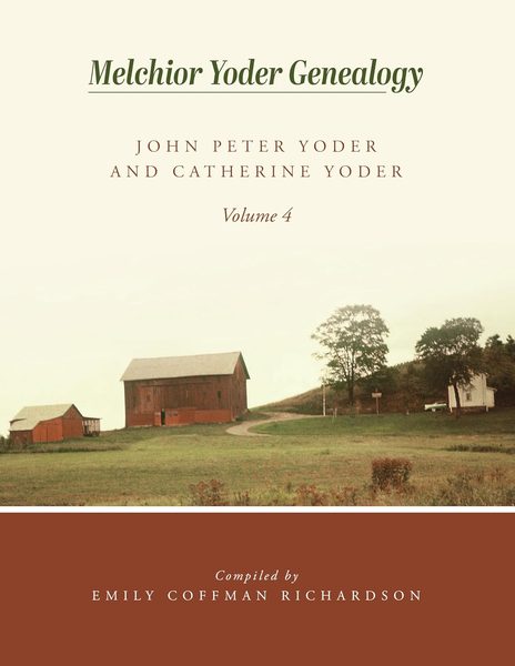 Cover of Melchior Yoder Genealogy, Vol. 4: John Peter & Catherine Yoder
