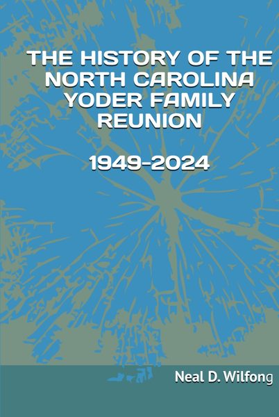 Cover of The History of the North Carolina Yoder Family Reunion